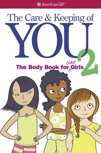 Dr Cara Natterson/Care And Keeping Of You 2,The@The Body Book For Older Girls